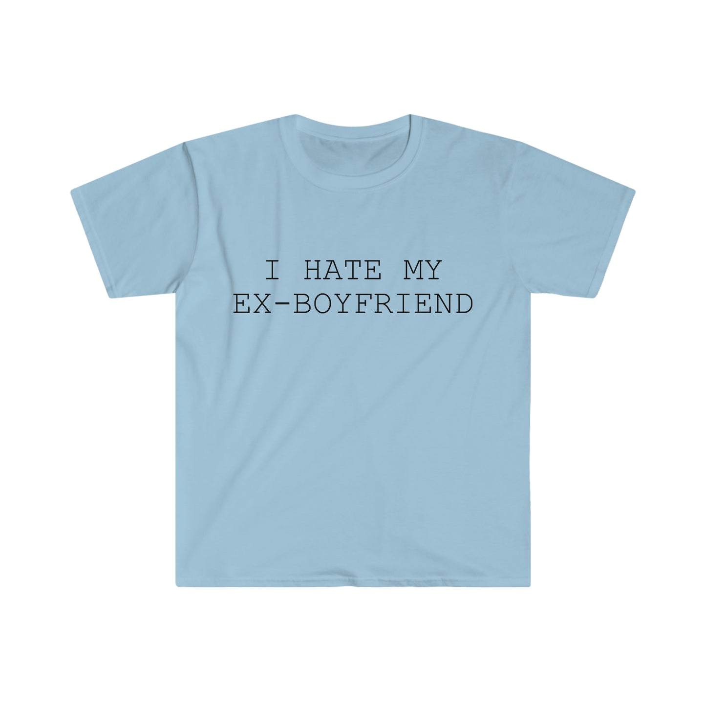 I Hate My Ex Boyfriend T-Shirt