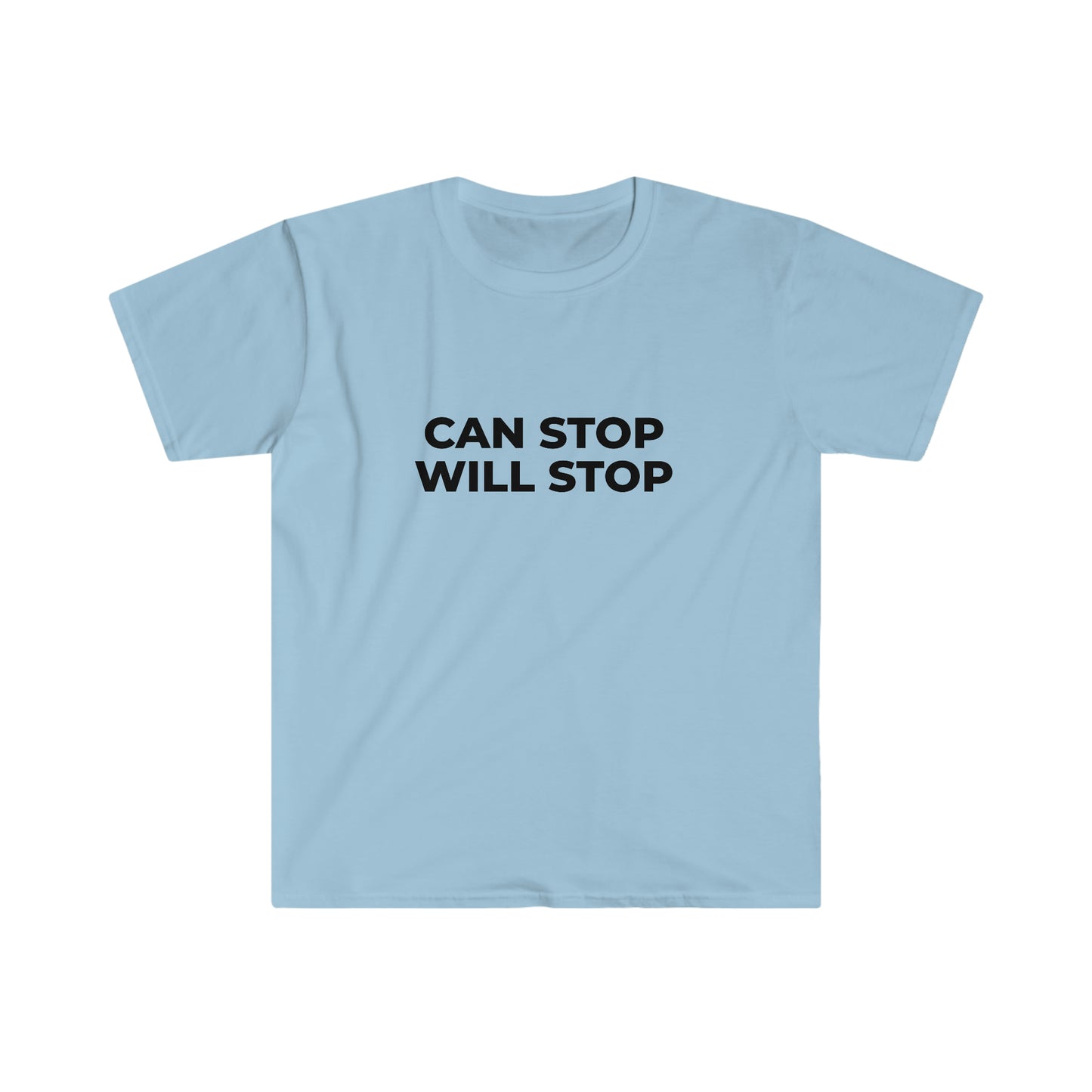 Can Stop Will Stop Funny Meme Tee