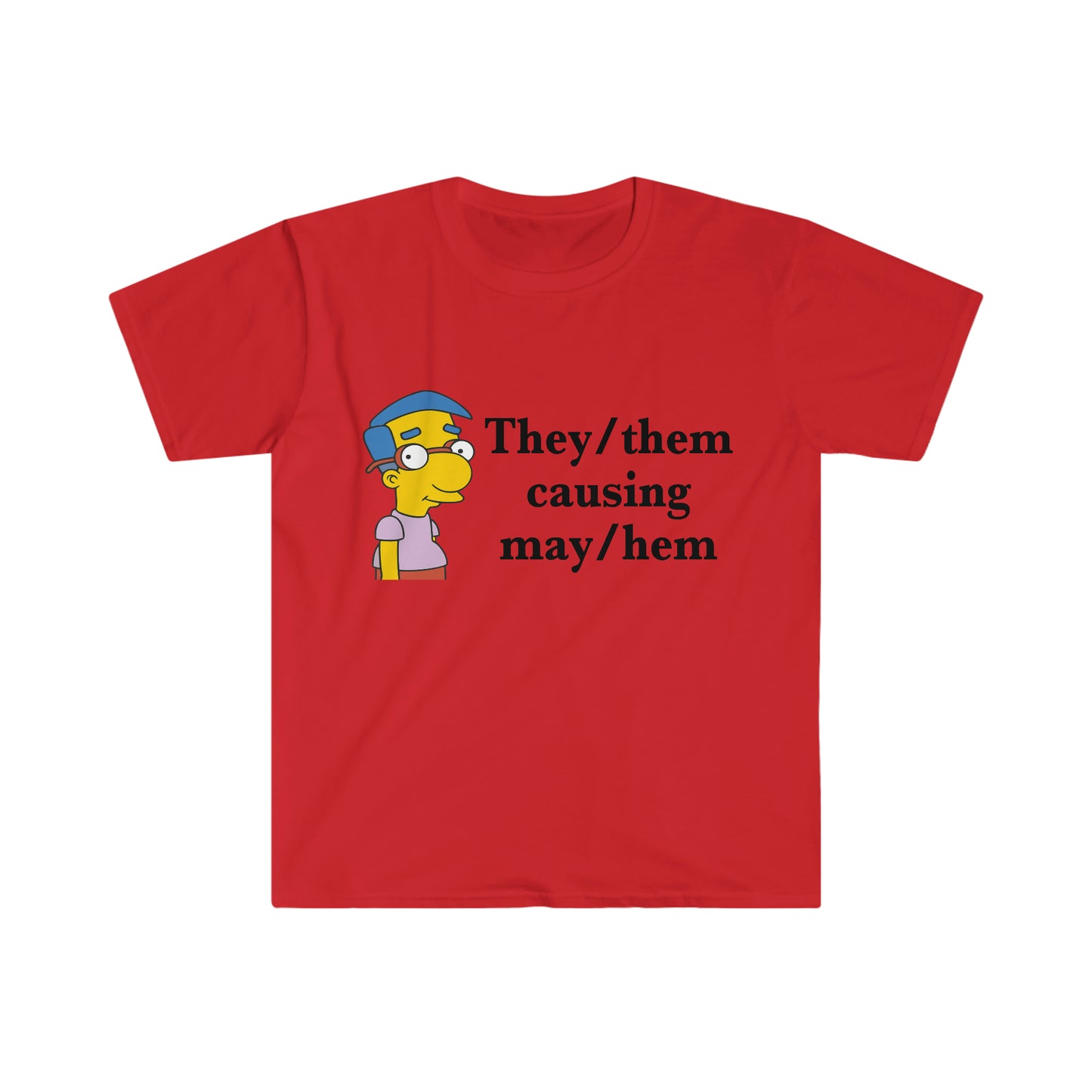 Millhouse They/them causing may/hem Funny Meme T Shirt