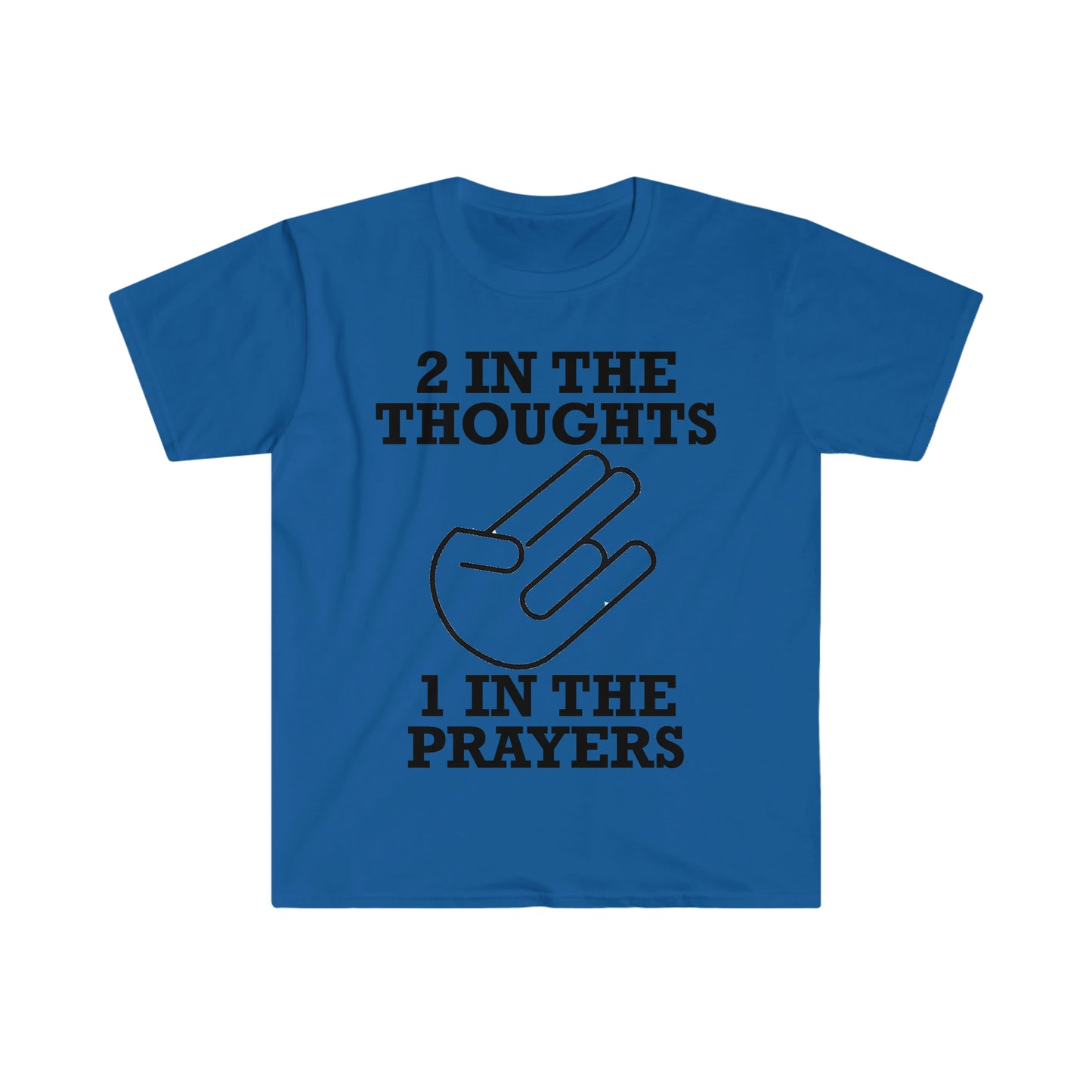 Two in the Thoughts One in the Prayers Funny Meme T Shirt
