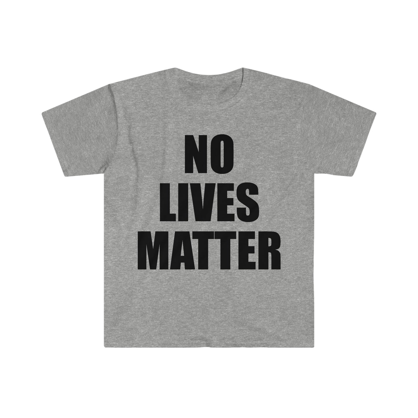 No Lives Matter Funny Parody T Shirt
