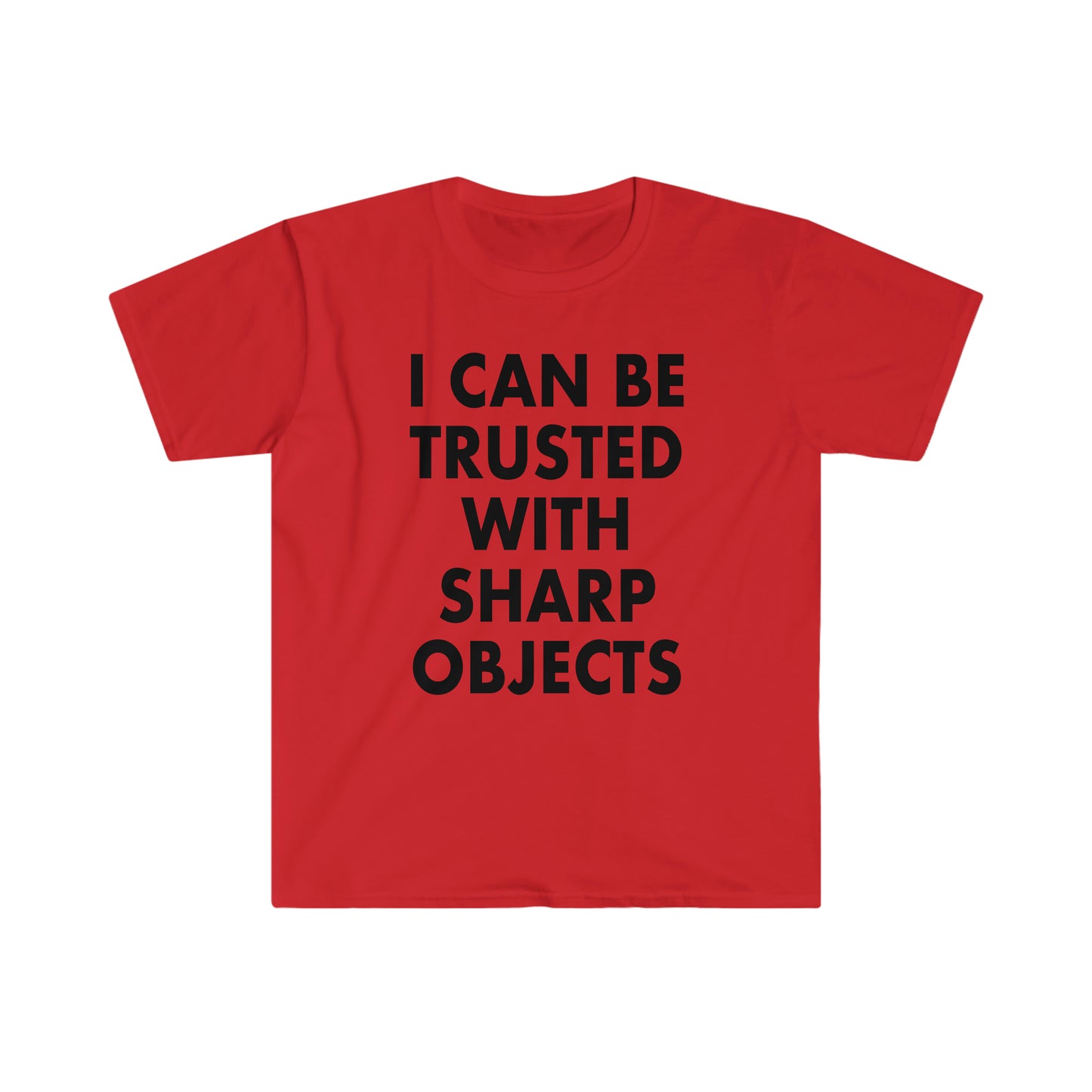 I Can Be Trusted With Sharp Objects Funny MemeT Shirt