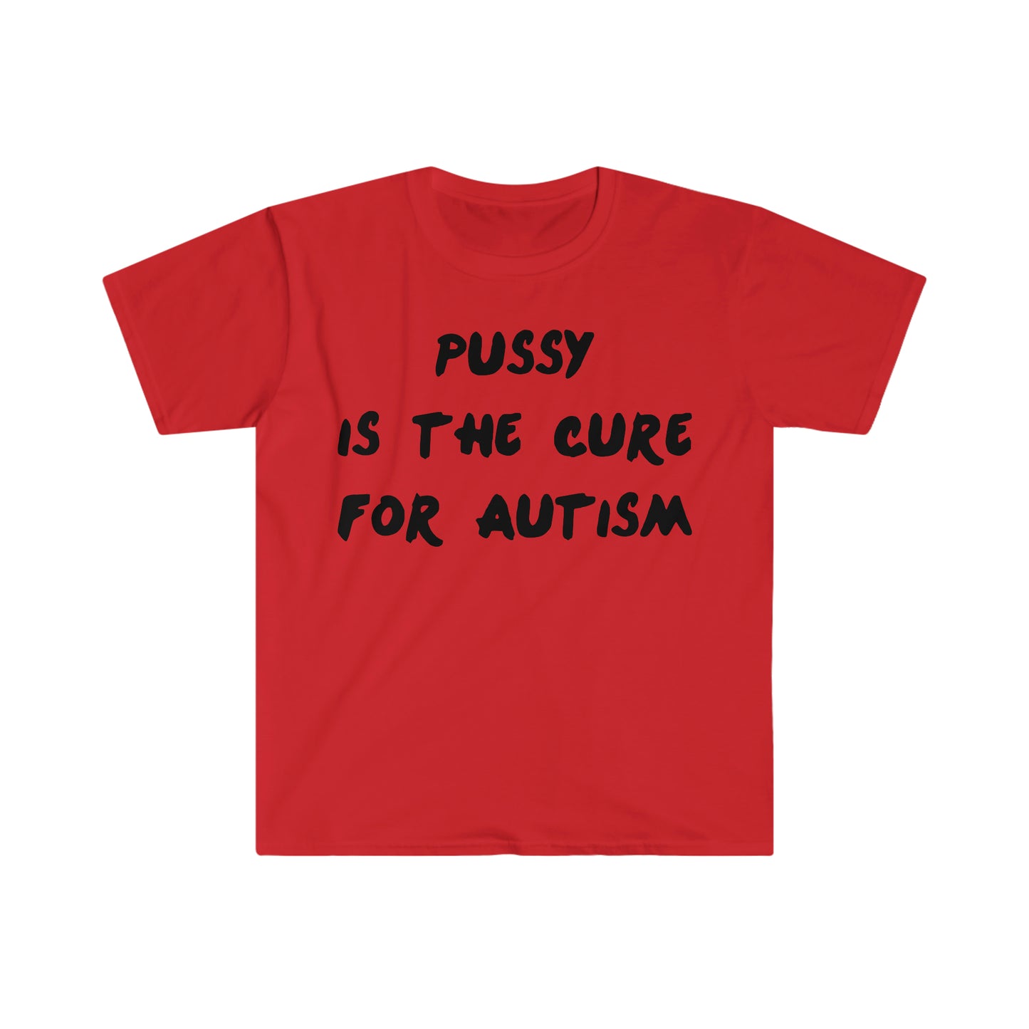 Pussy is the Cure for Autism One Direction Funny Meme T Shirt
