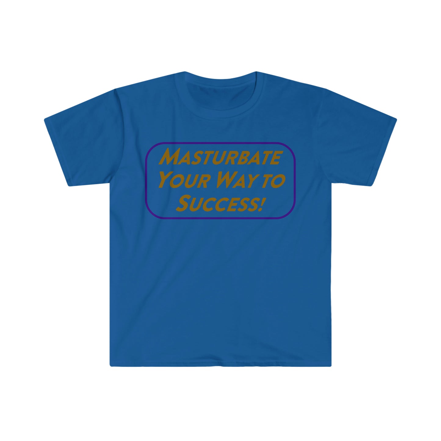 Masturbate Your Way to Success Funny Meme T Shirt