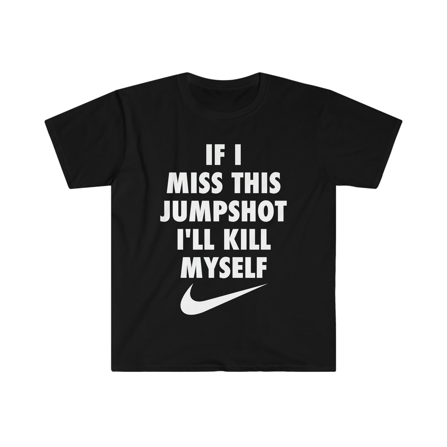 If I Miss this Jumpshot Parody T-Shirt
