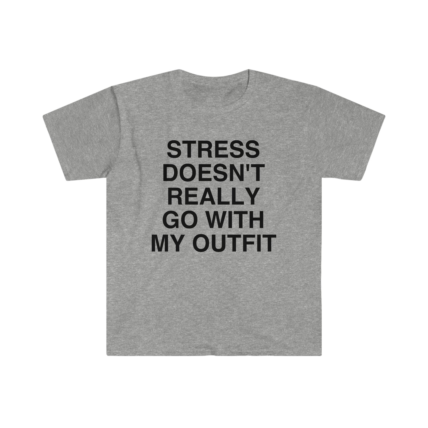 Stress Doesn't Go Well With My Outfit Funny Meme T Shirt