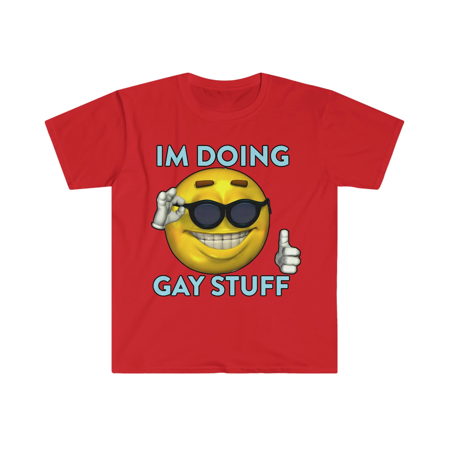 I'm Doing Gay Stuff Funny Meme T Shirt