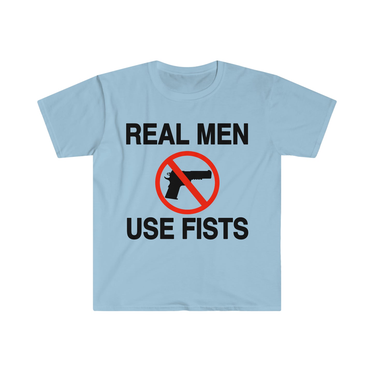 Real Men Use Fists Funny Meme T Shirt