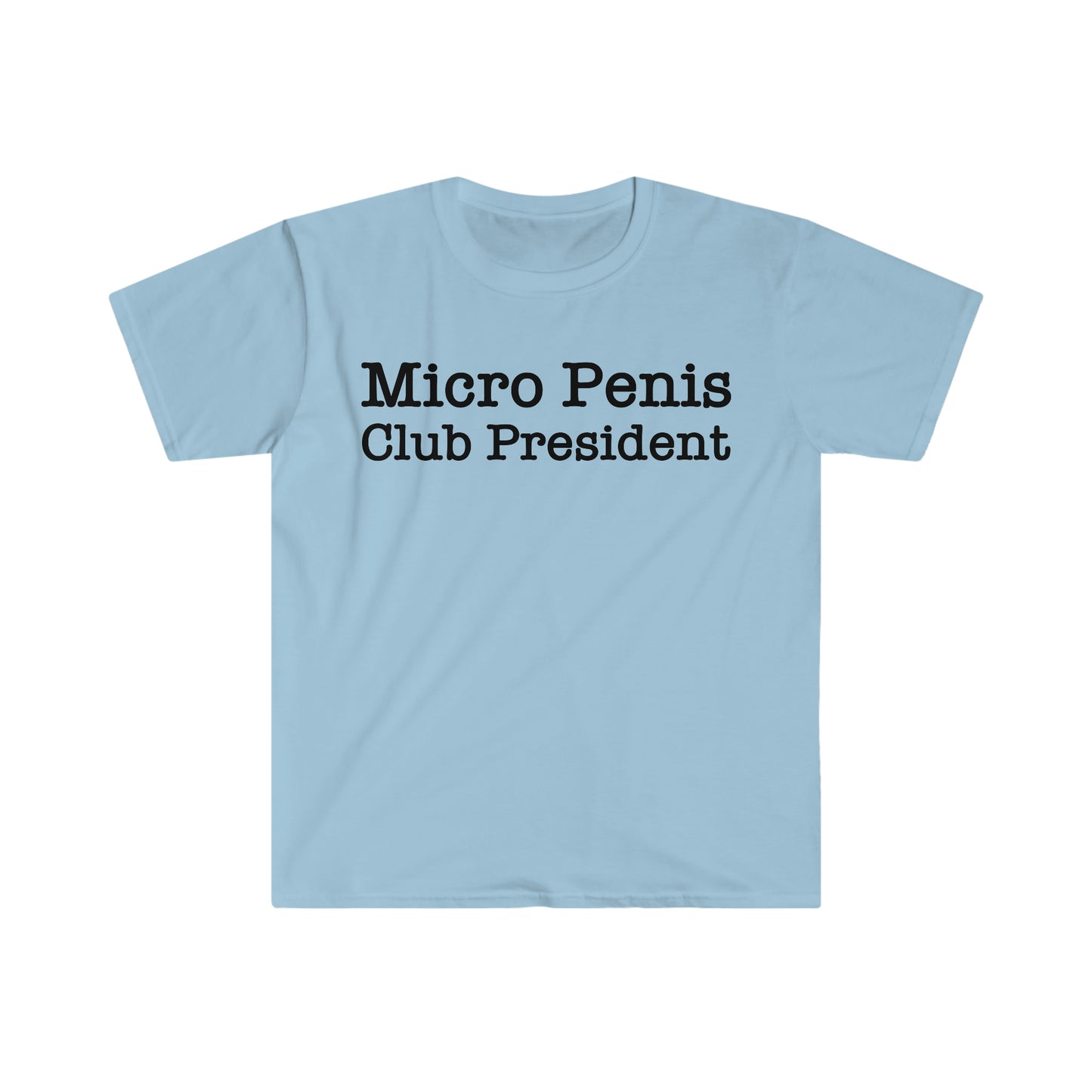 Micro Penis Club President Funny Meme T Shirt
