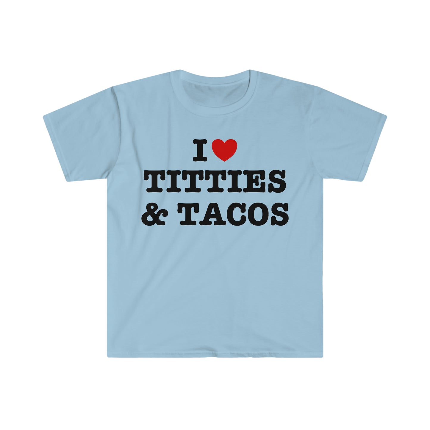 I Heart / Love Titties and Tacos Funny Meme T Shirt