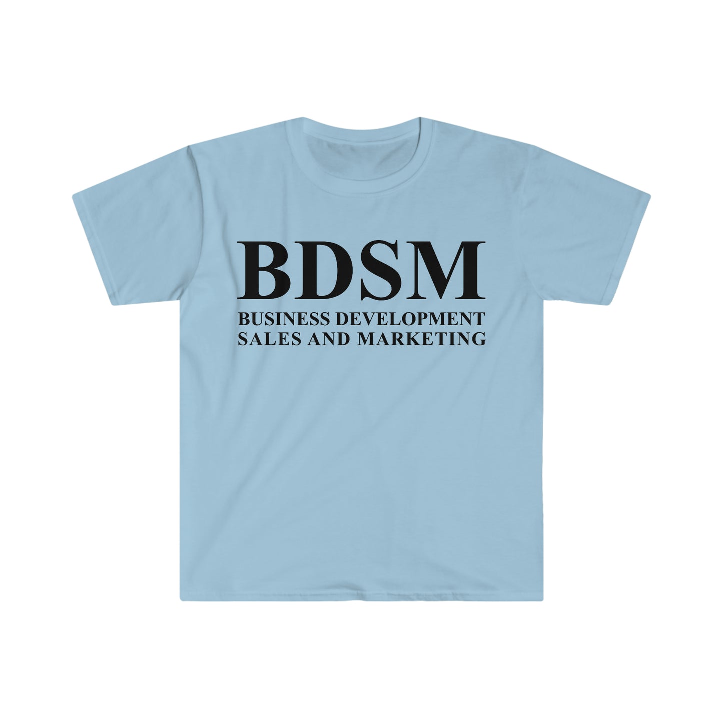 BDSM Business Development Sales and Marketing Funny Meme T Shirt