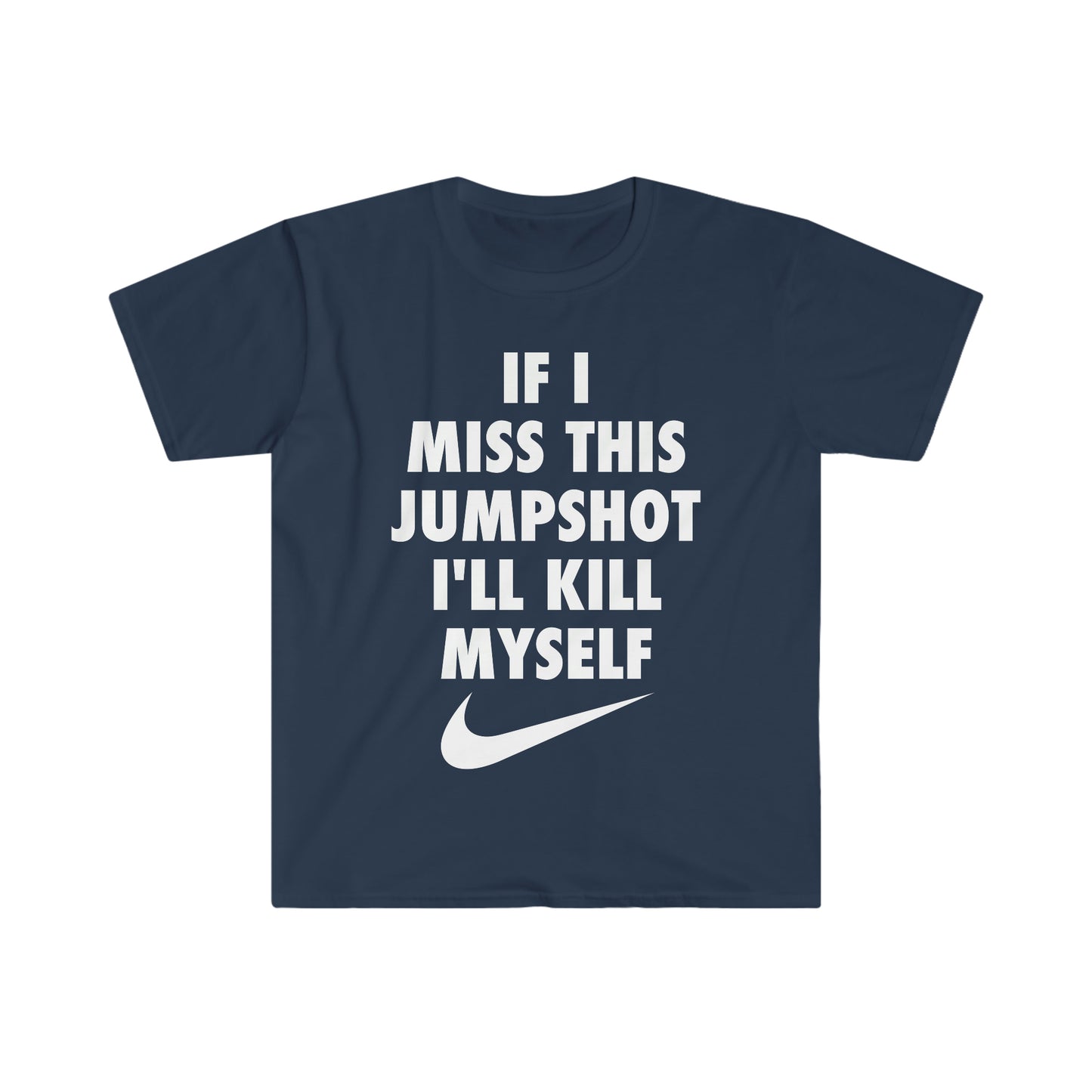 If I Miss this Jumpshot Parody T-Shirt
