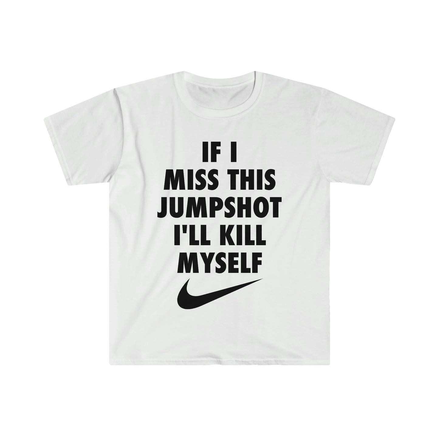 If I Miss this Jumpshot Parody T-Shirt