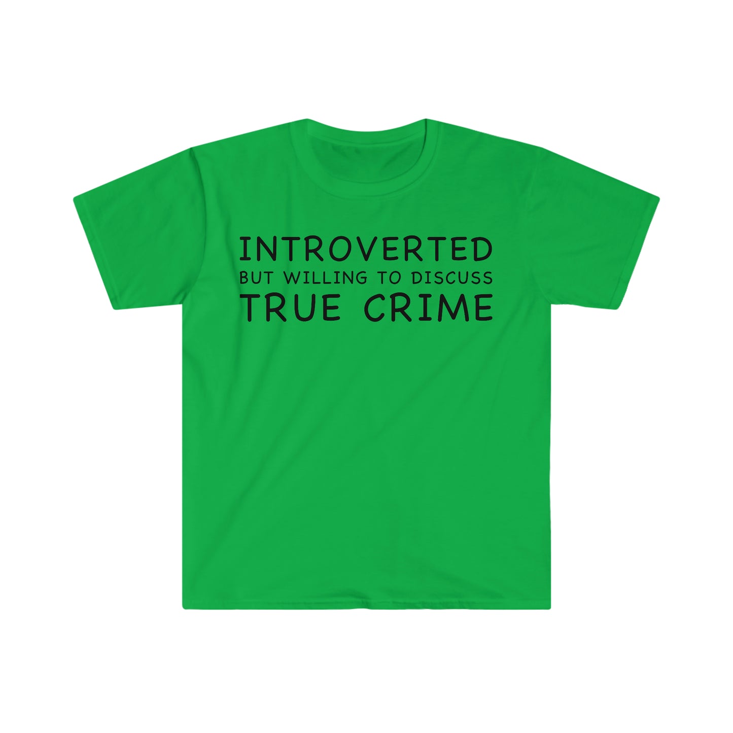 Introverted but Willing to Discuss True Crime Funny Meme T Shirt