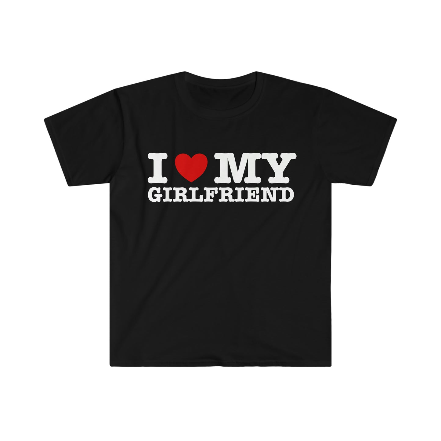I Love / Heart My Girlfriend T Shirt