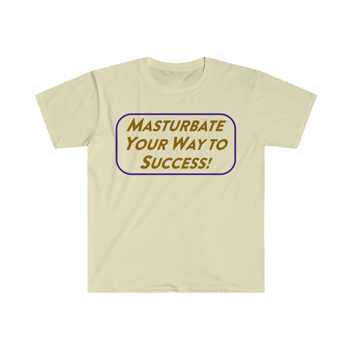 Masturbate Your Way to Success Funny Meme T Shirt