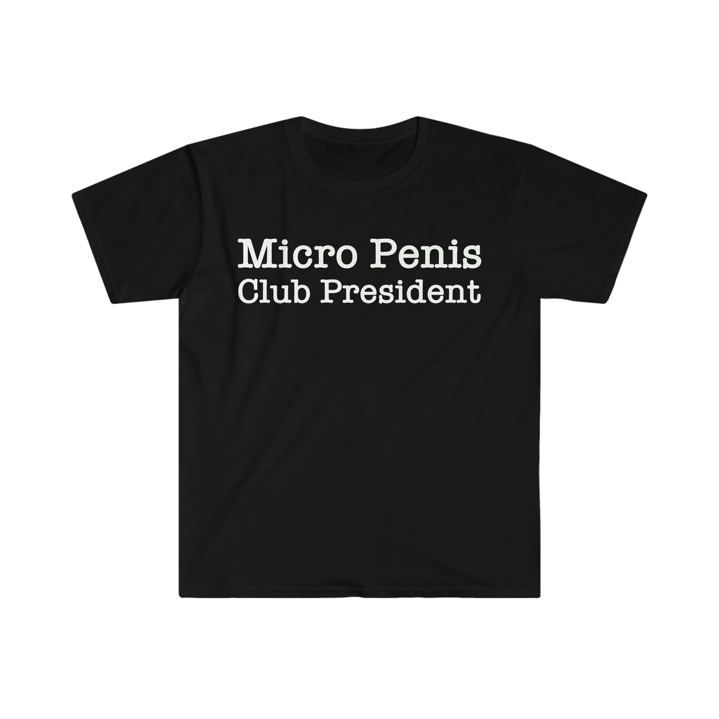 Micro Penis Club President Funny Meme T Shirt