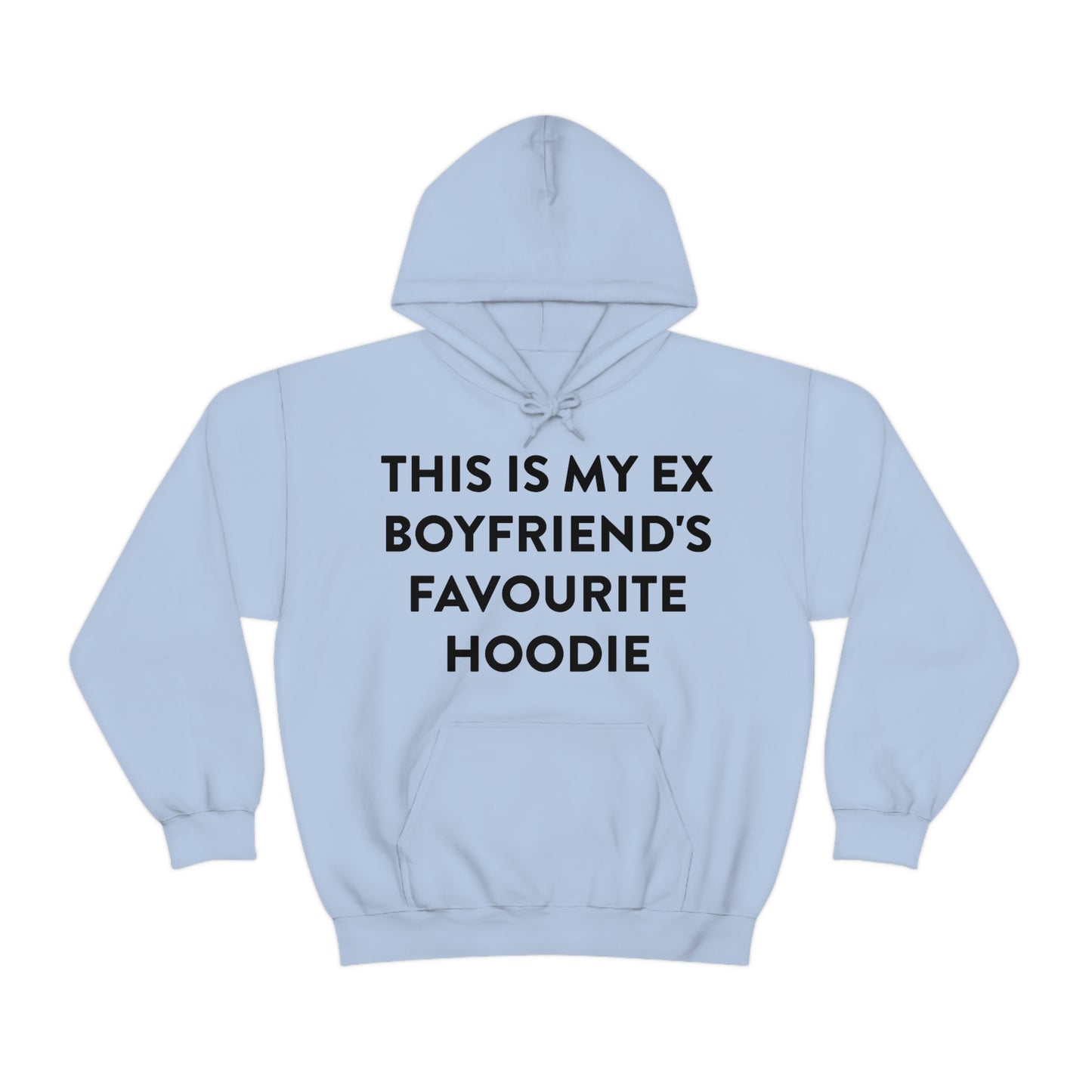 This is my Ex Boyfriend's Favorite Hoodie Funny Meme Hooded Sweatshirt