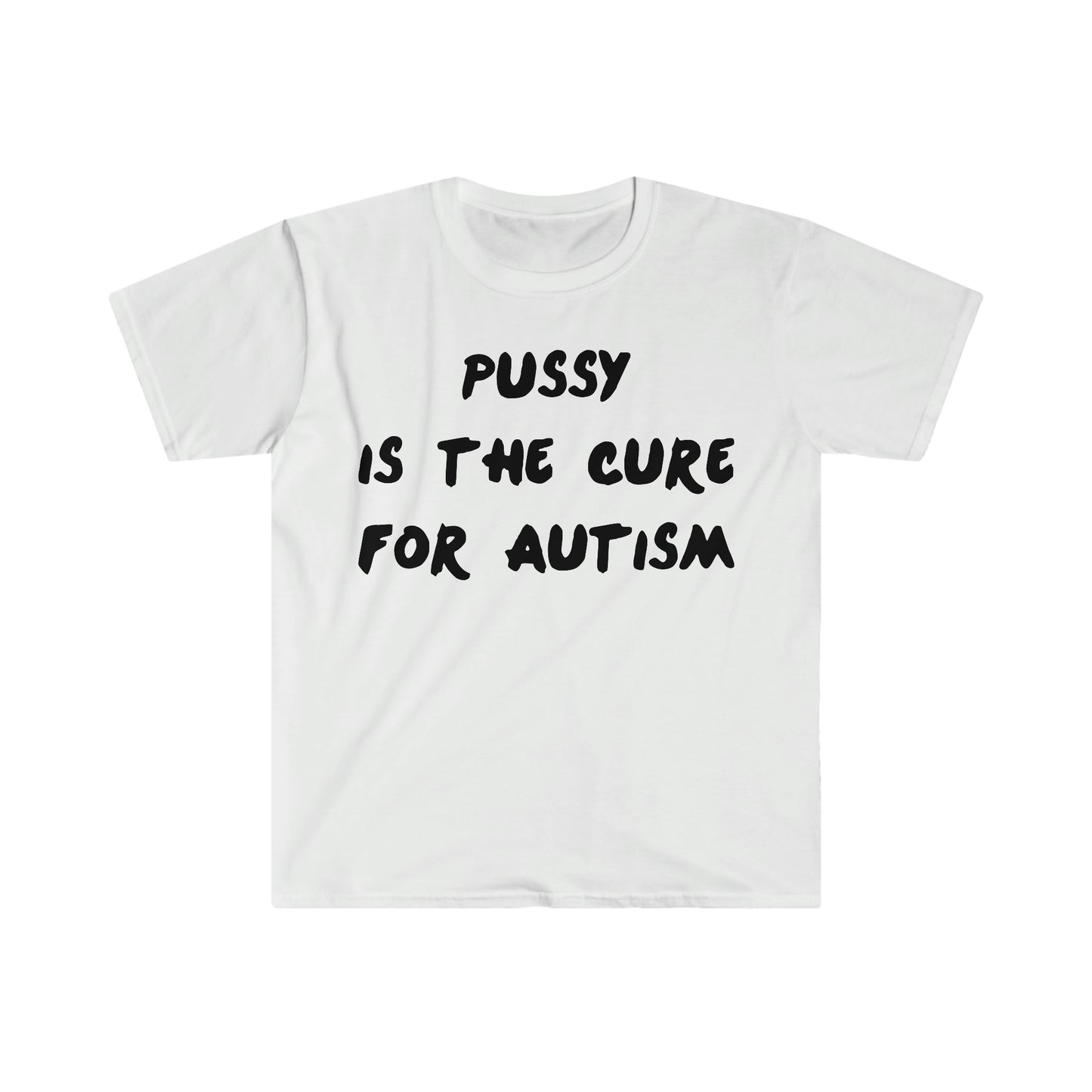 Pussy is the Cure for Autism One Direction Funny Meme T Shirt