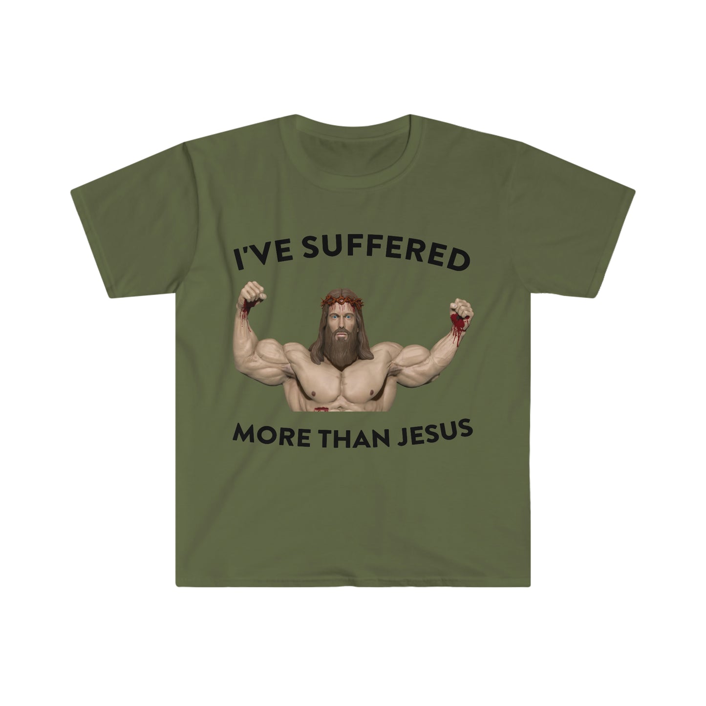 I've Suffered More Than Jesus Funny Meme T Shirt