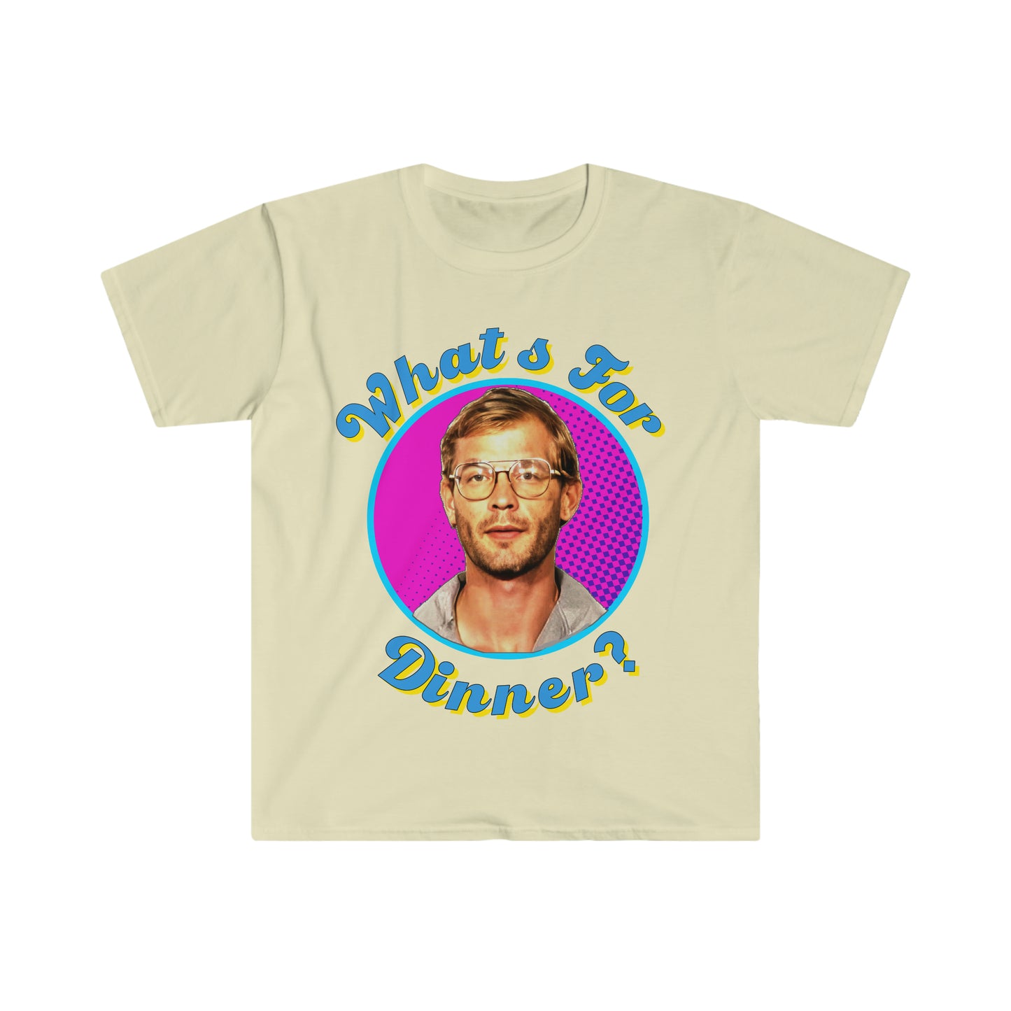 Jeffery Dahmer What's For Dinner? Funny Meme T Shirt