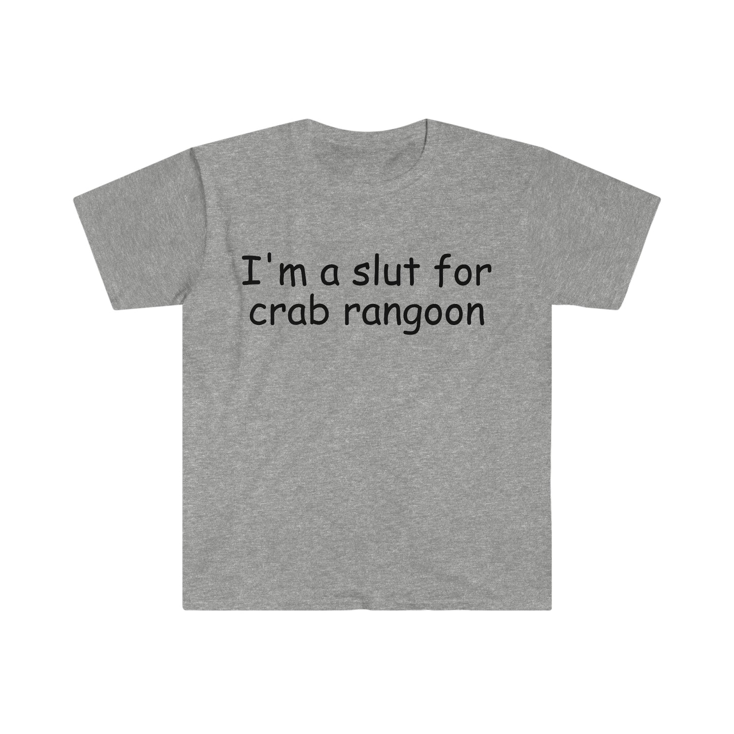 I'm a Slut for Crab Rangoon Funny Meme T Shirt