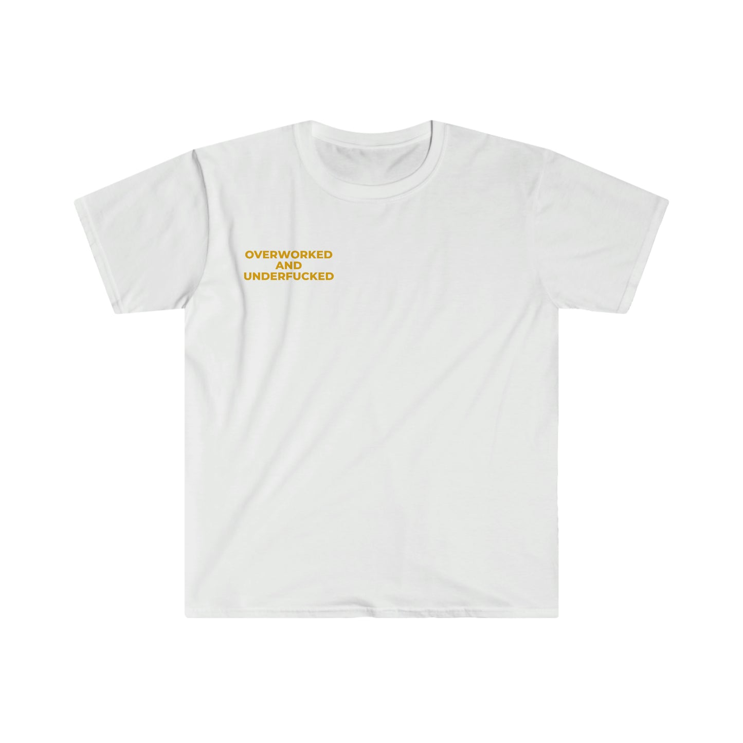Overworked and Under... Funny Meme Tee
