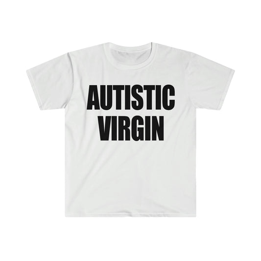 AUTISTIC VIRGIN Funny Meme T Shirt