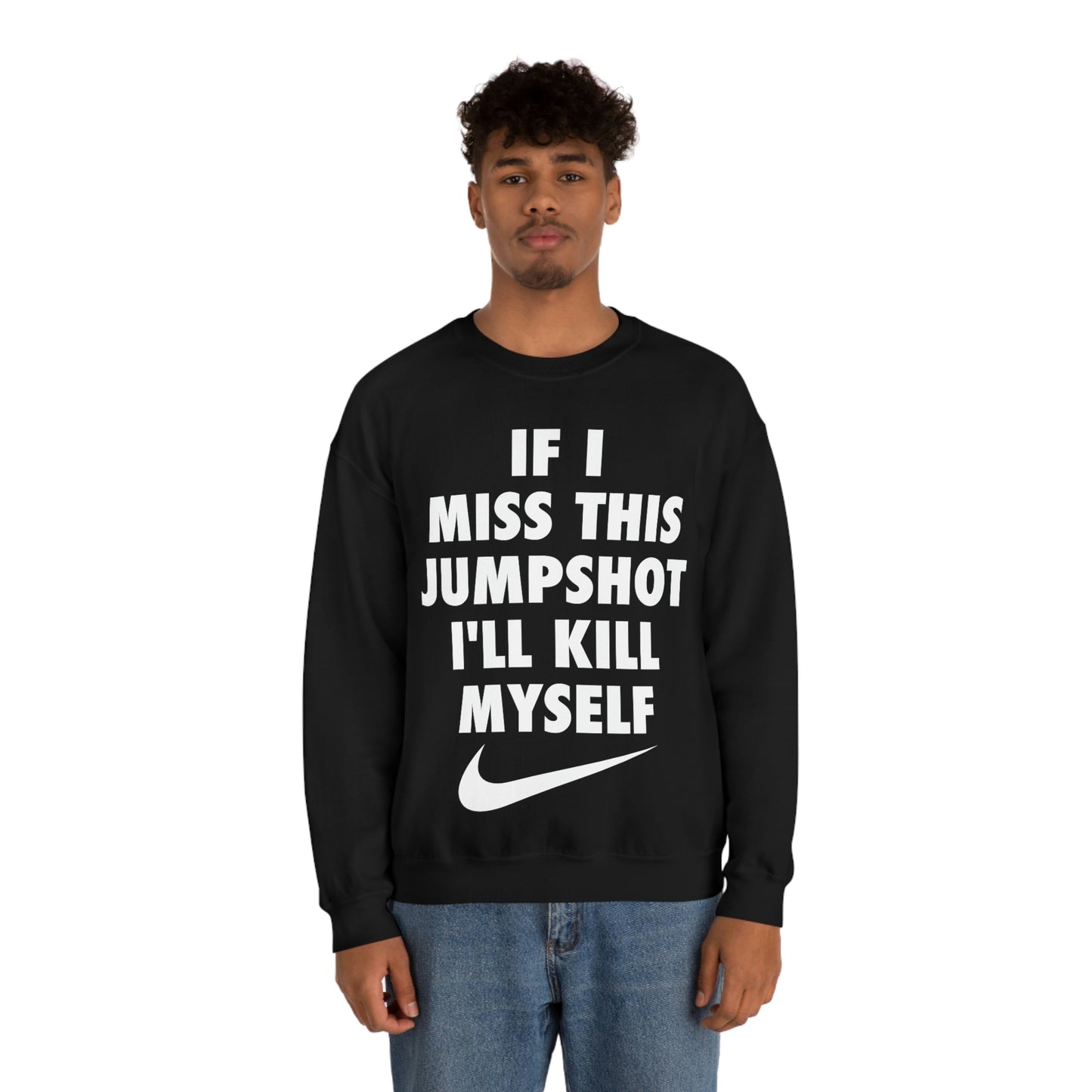 If I Miss This Jumpshot Parody Crewneck Sweatshirt