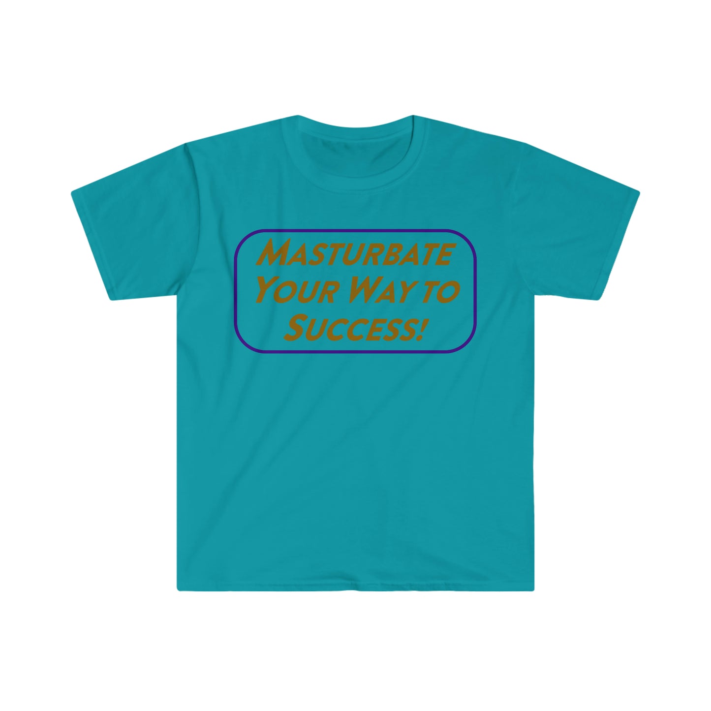 Masturbate Your Way to Success Funny Meme T Shirt