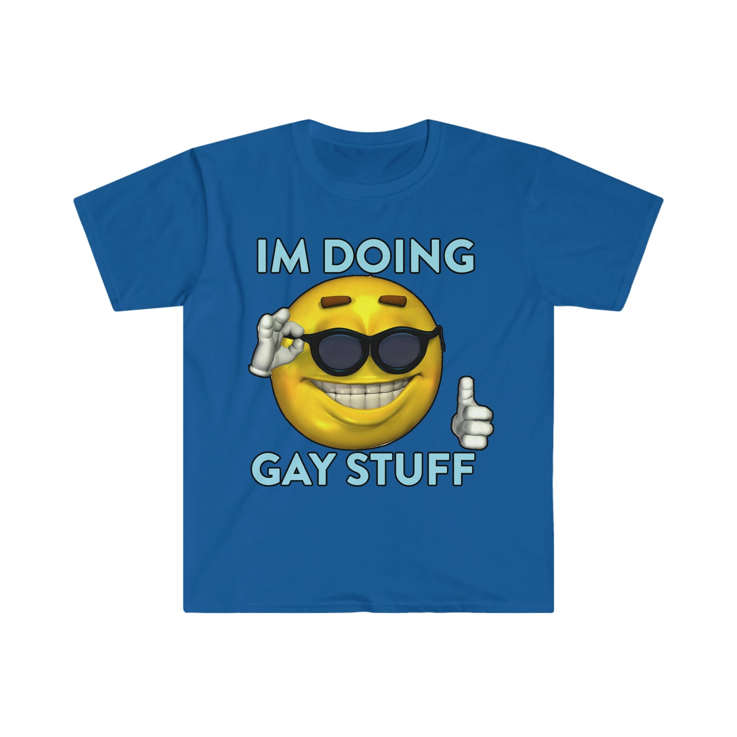 I'm Doing Gay Stuff Funny Meme T Shirt