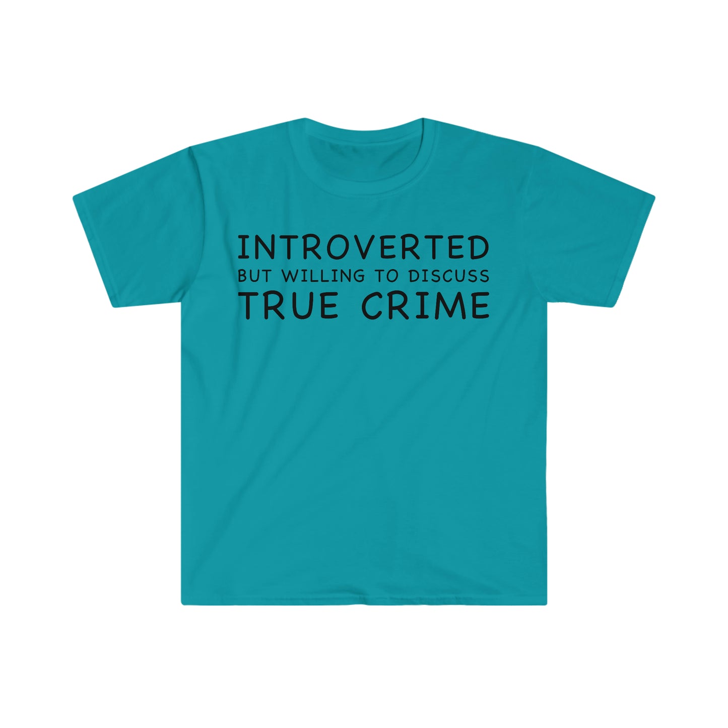 Introverted but Willing to Discuss True Crime Funny Meme T Shirt