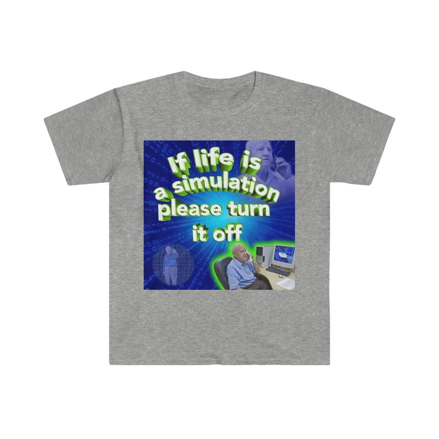 If Life is a Simulation, Please Turn it Off Funny Meme T Shirt