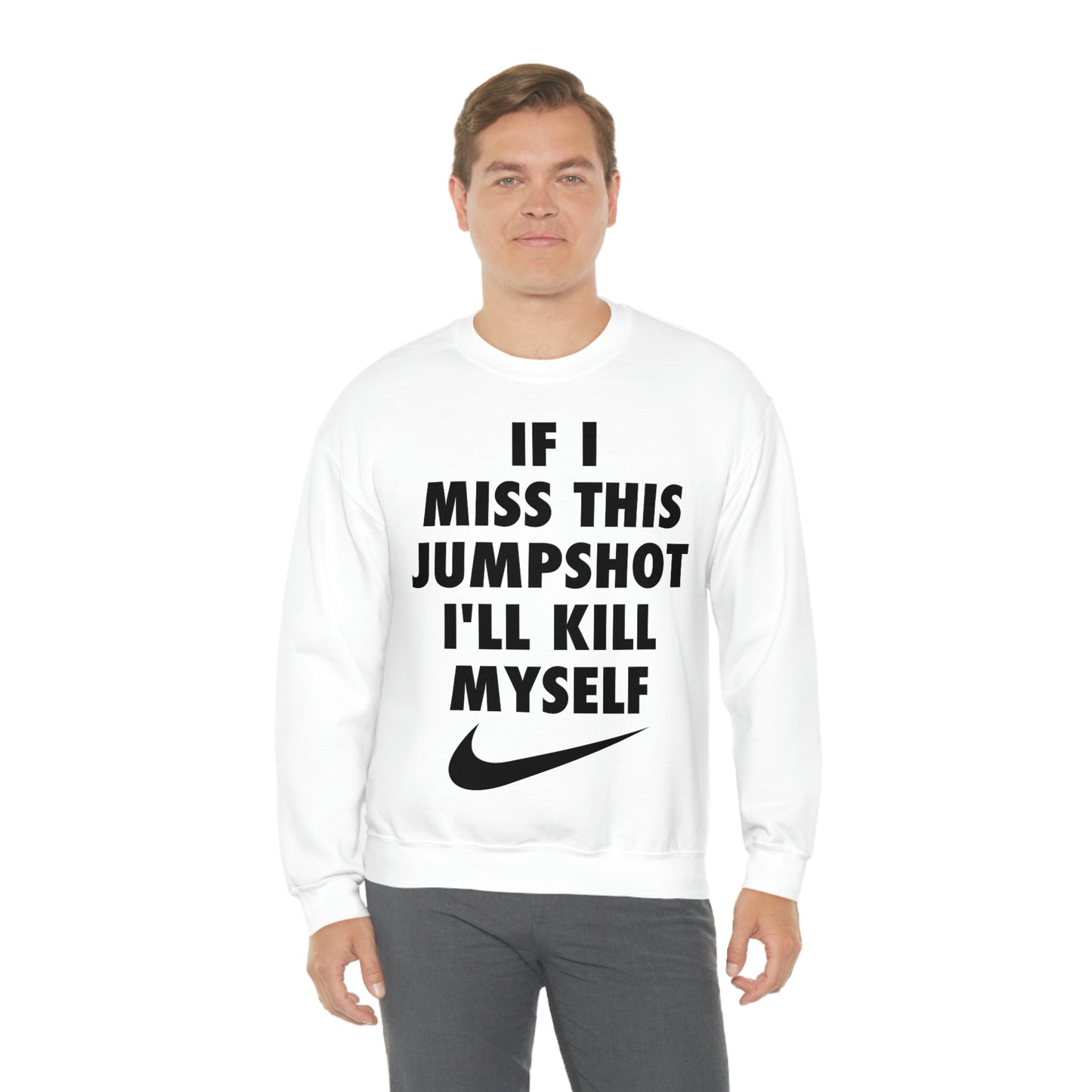 If I Miss This Jumpshot Parody Crewneck Sweatshirt