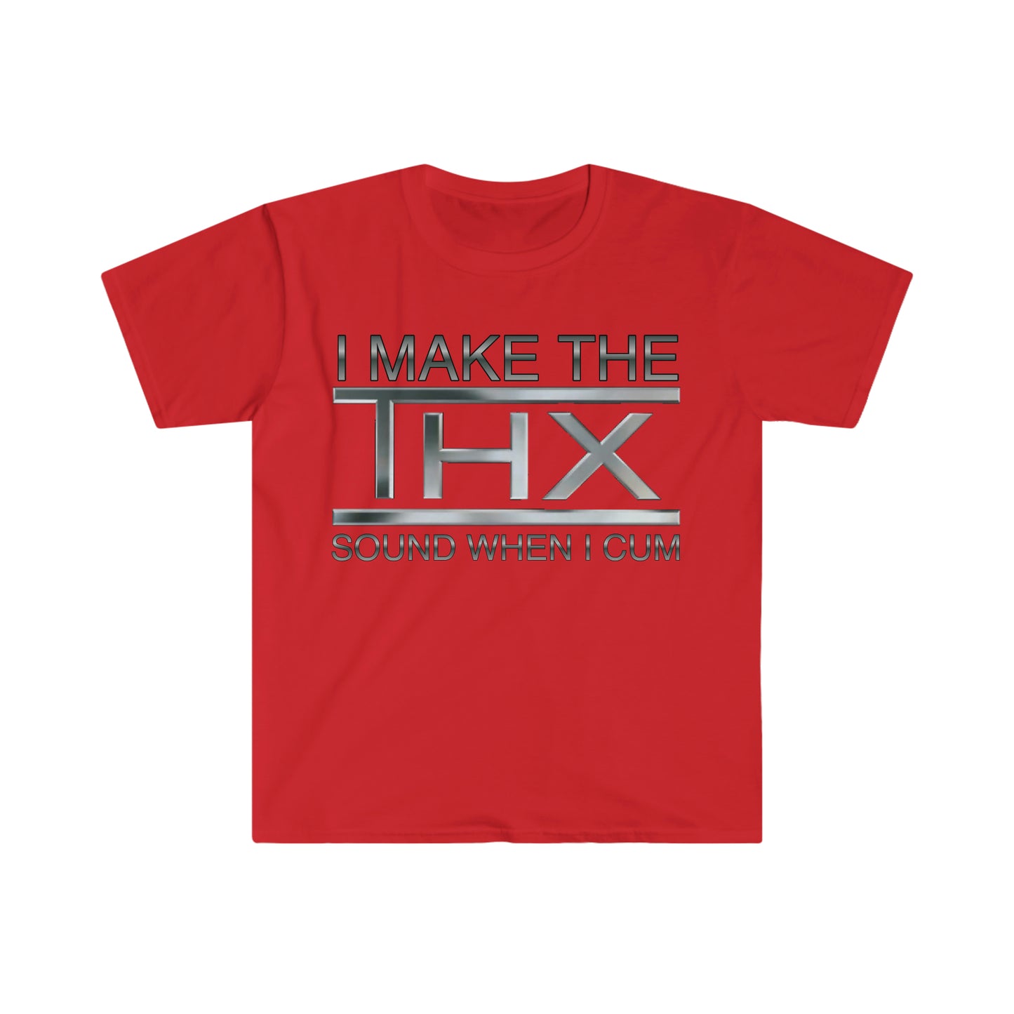 I Make the THX Sound When I ... Funny Meme T Shirt