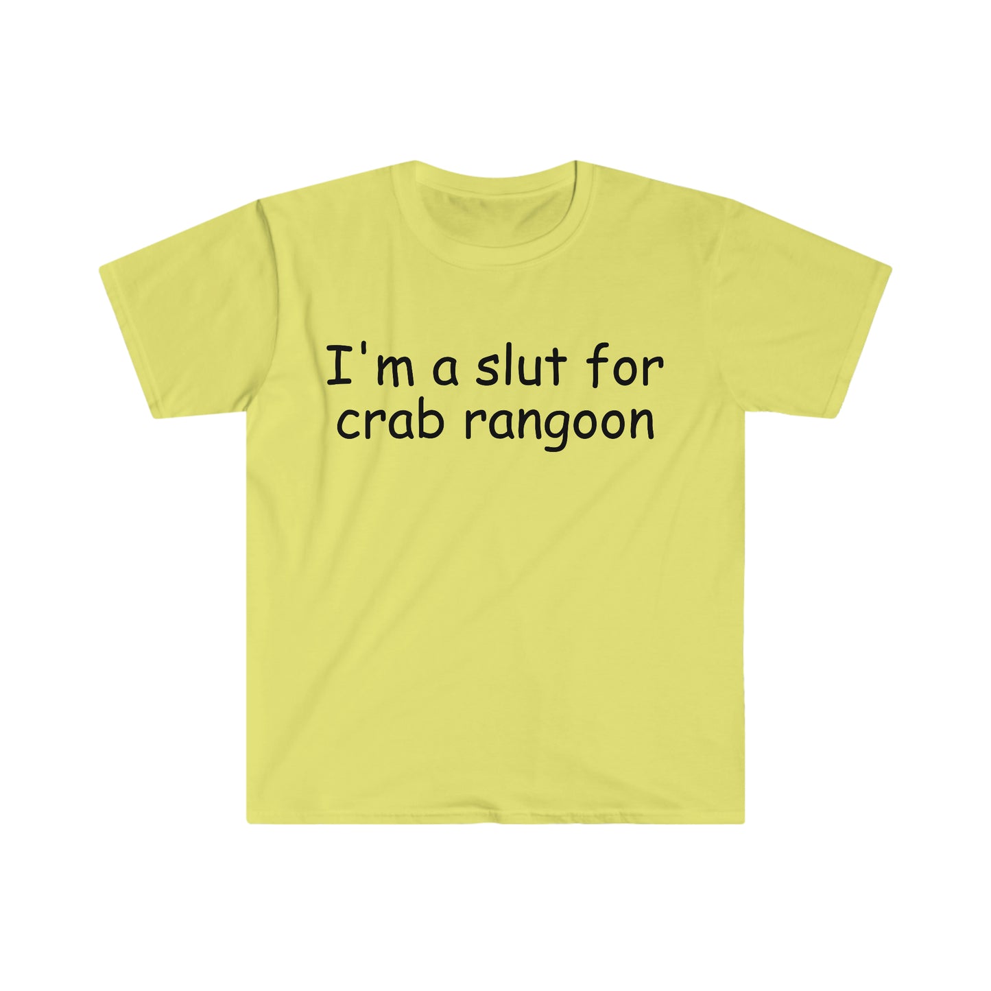 I'm a Slut for Crab Rangoon Funny Meme T Shirt