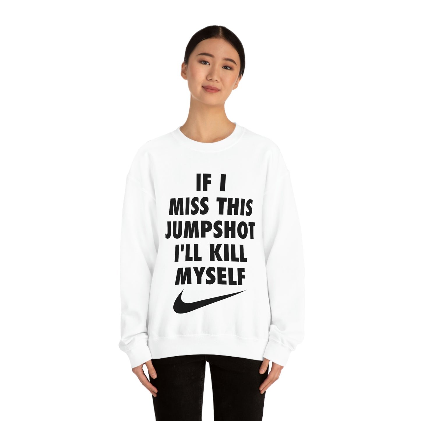 If I Miss This Jumpshot Parody Crewneck Sweatshirt