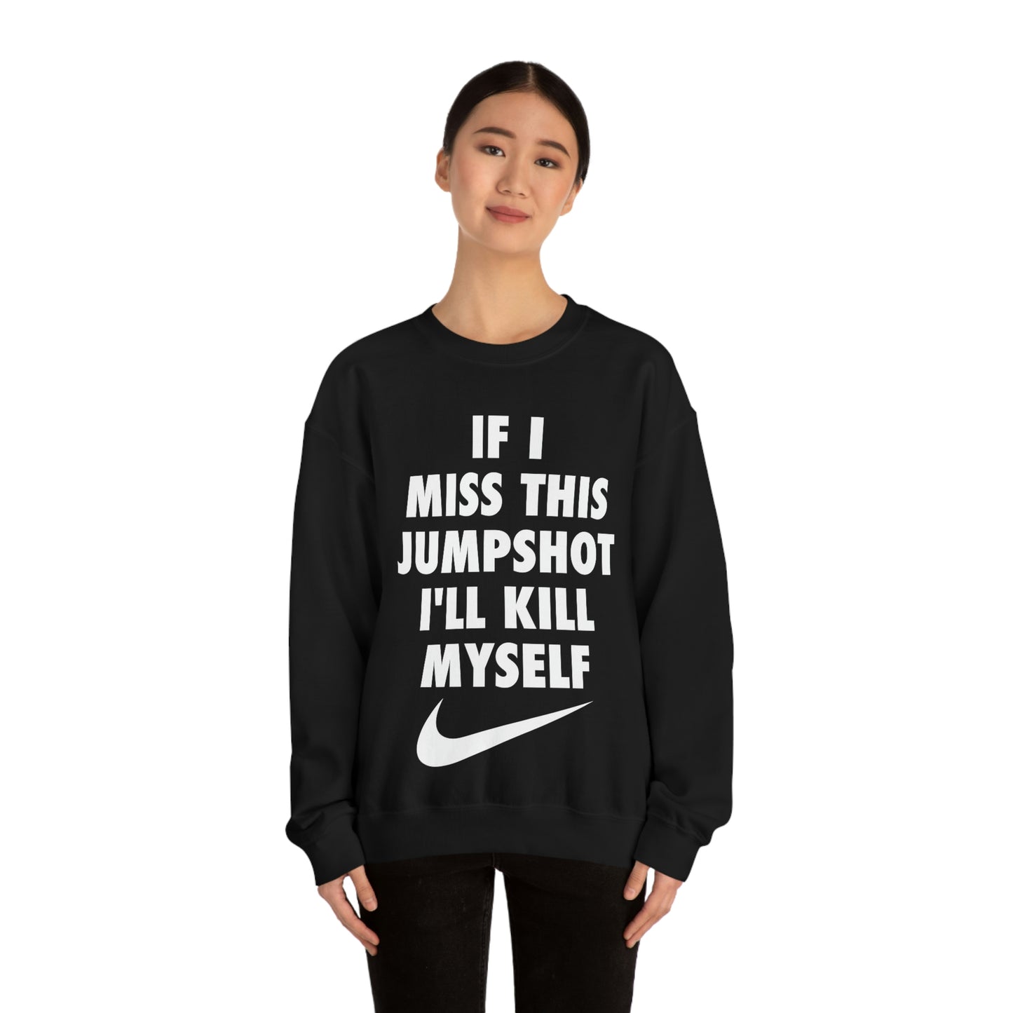 If I Miss This Jumpshot Parody Crewneck Sweatshirt