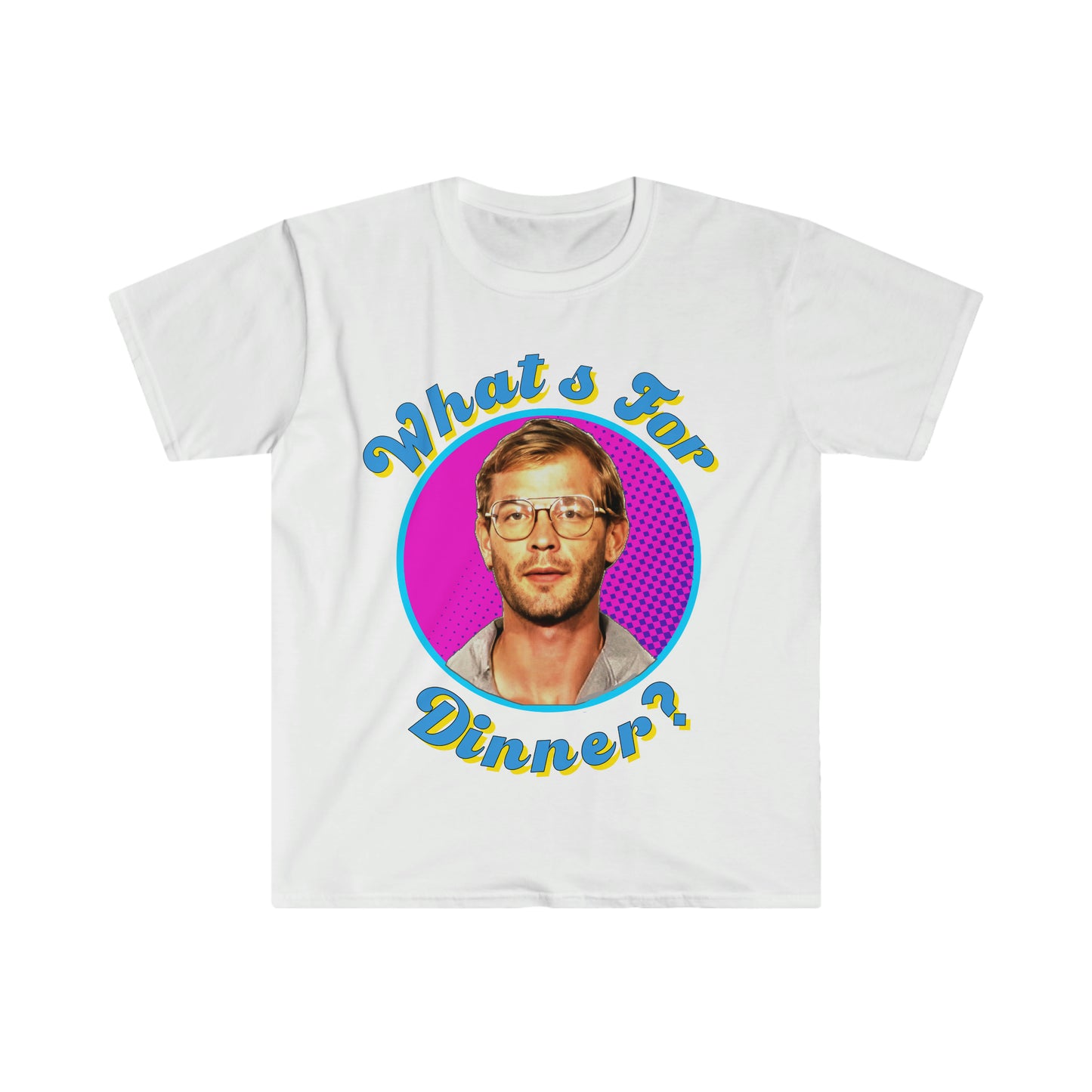 Jeffery Dahmer What's For Dinner? Funny Meme T Shirt