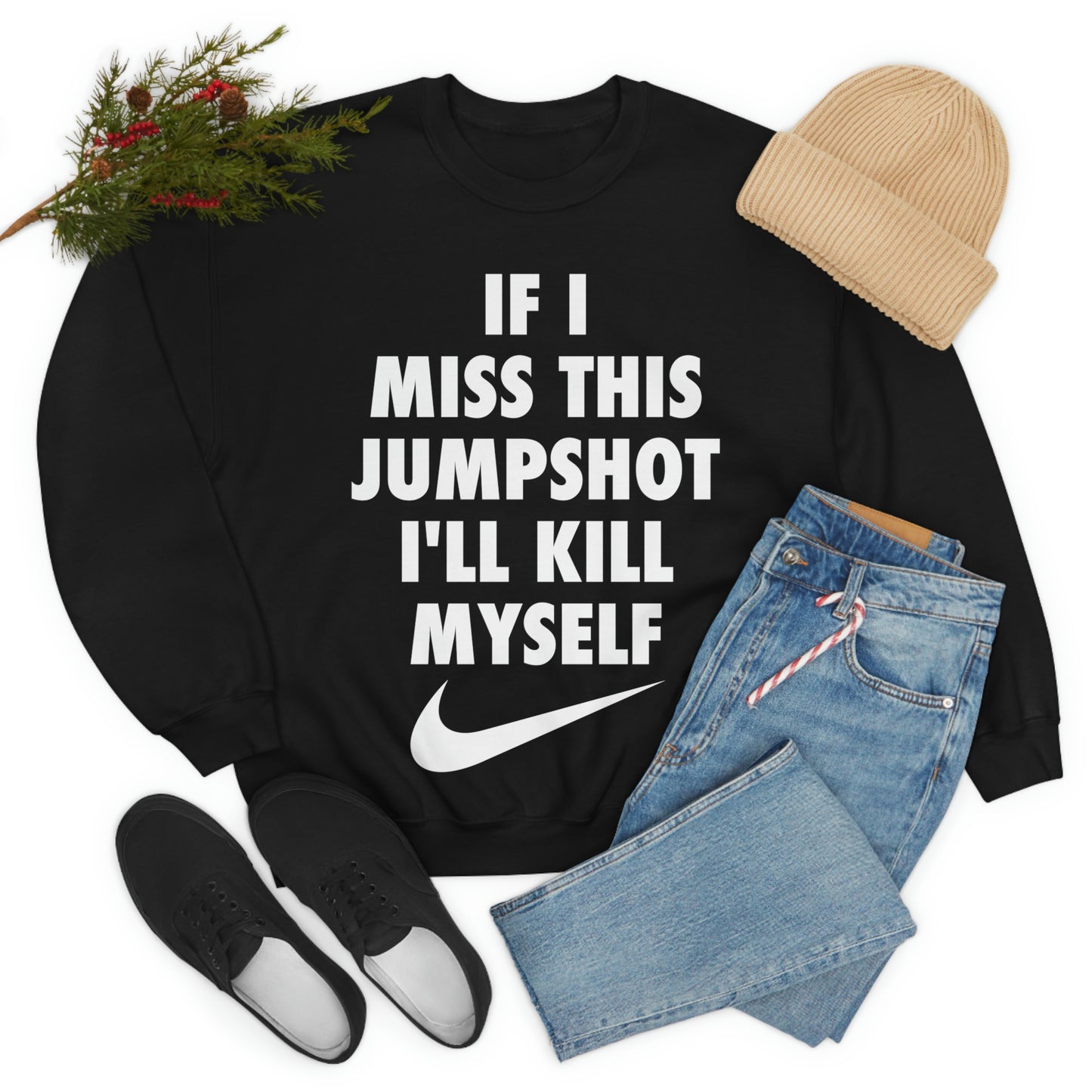 If I Miss This Jumpshot Parody Crewneck Sweatshirt