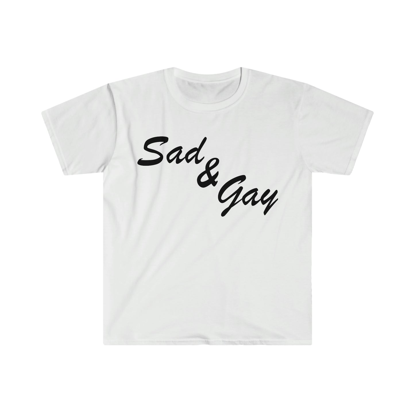 Sad and Gay Funny Meme T Shirt