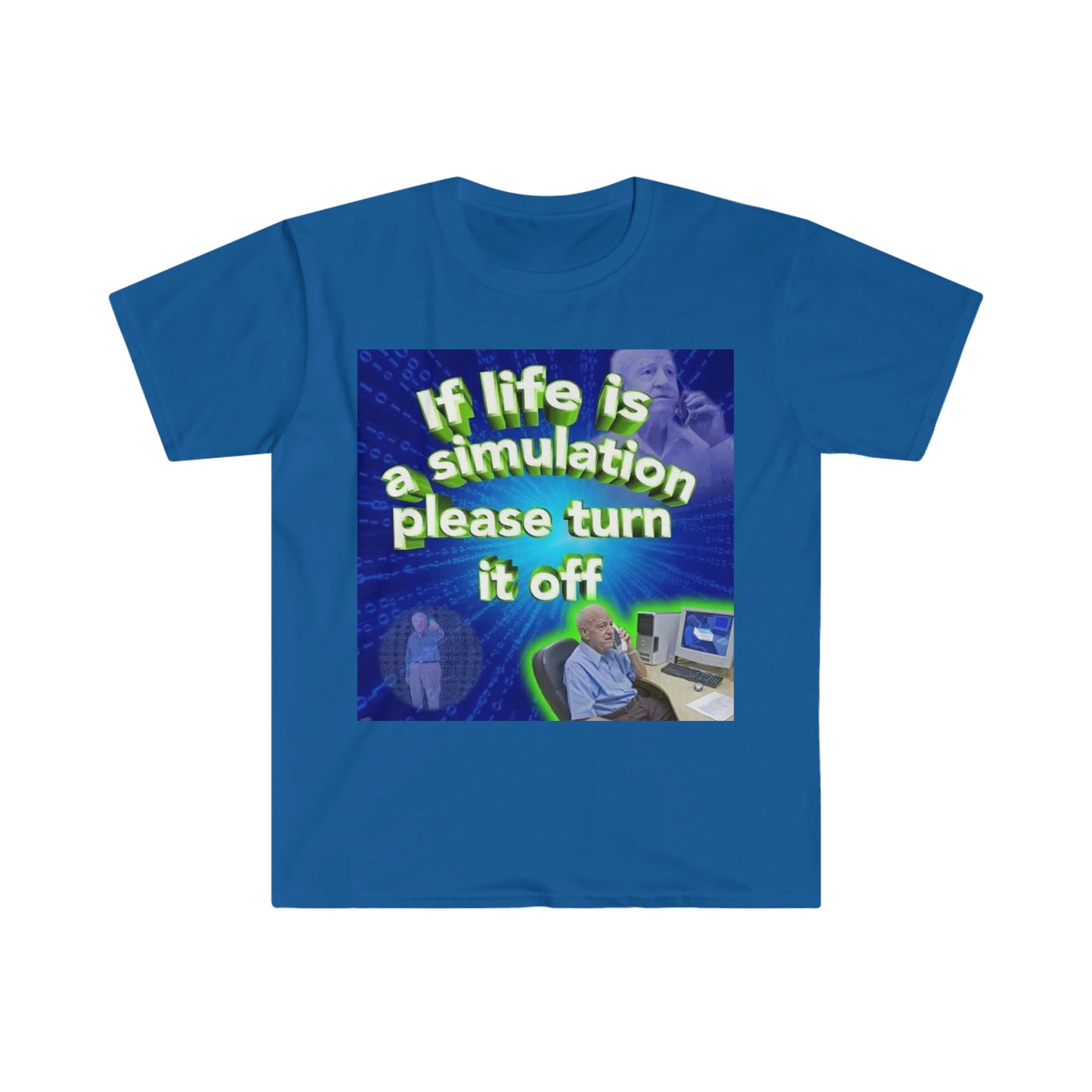 If Life is a Simulation, Please Turn it Off Funny Meme T Shirt
