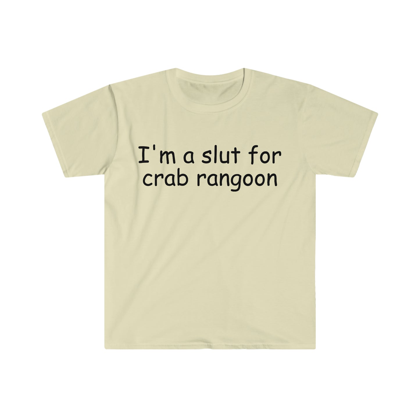 I'm a Slut for Crab Rangoon Funny Meme T Shirt