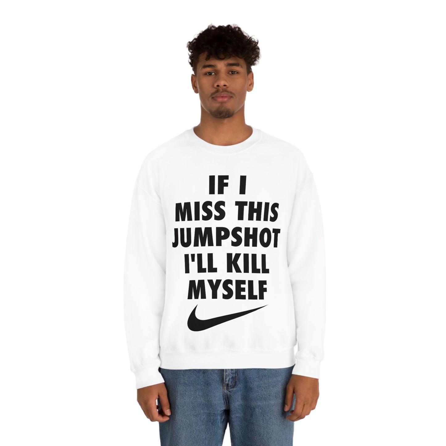 If I Miss This Jumpshot Parody Crewneck Sweatshirt