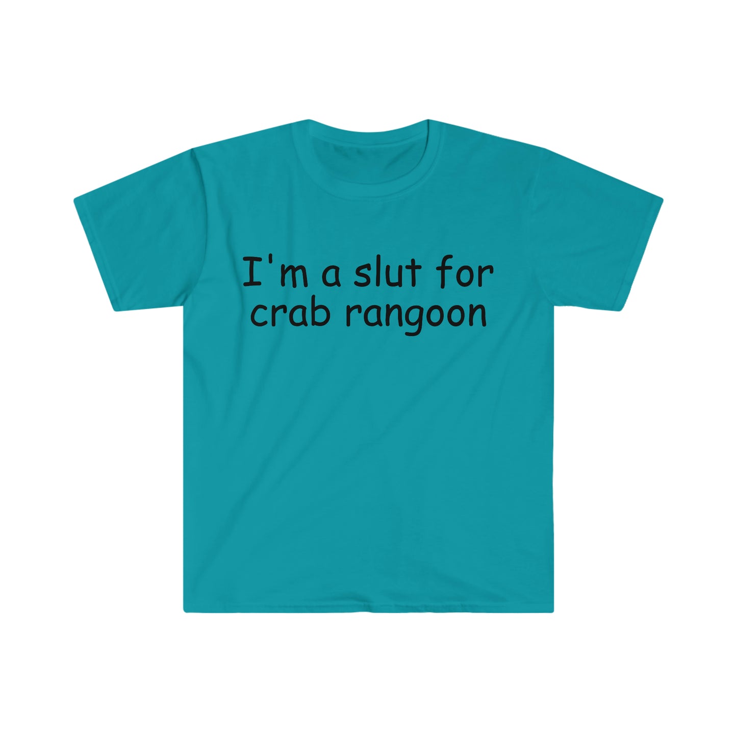 I'm a Slut for Crab Rangoon Funny Meme T Shirt