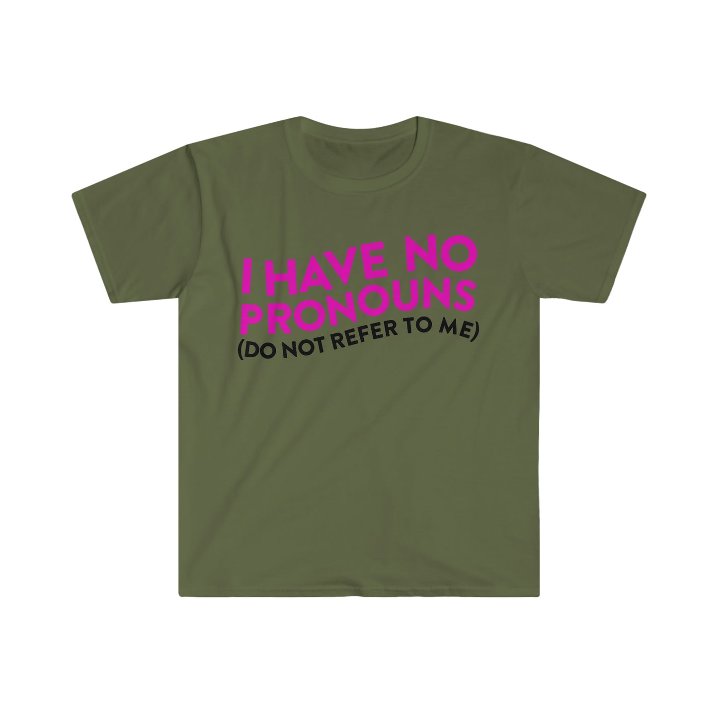 I Have No Pronouns (Do Not Refer to Me) Funny Meme T Shirt