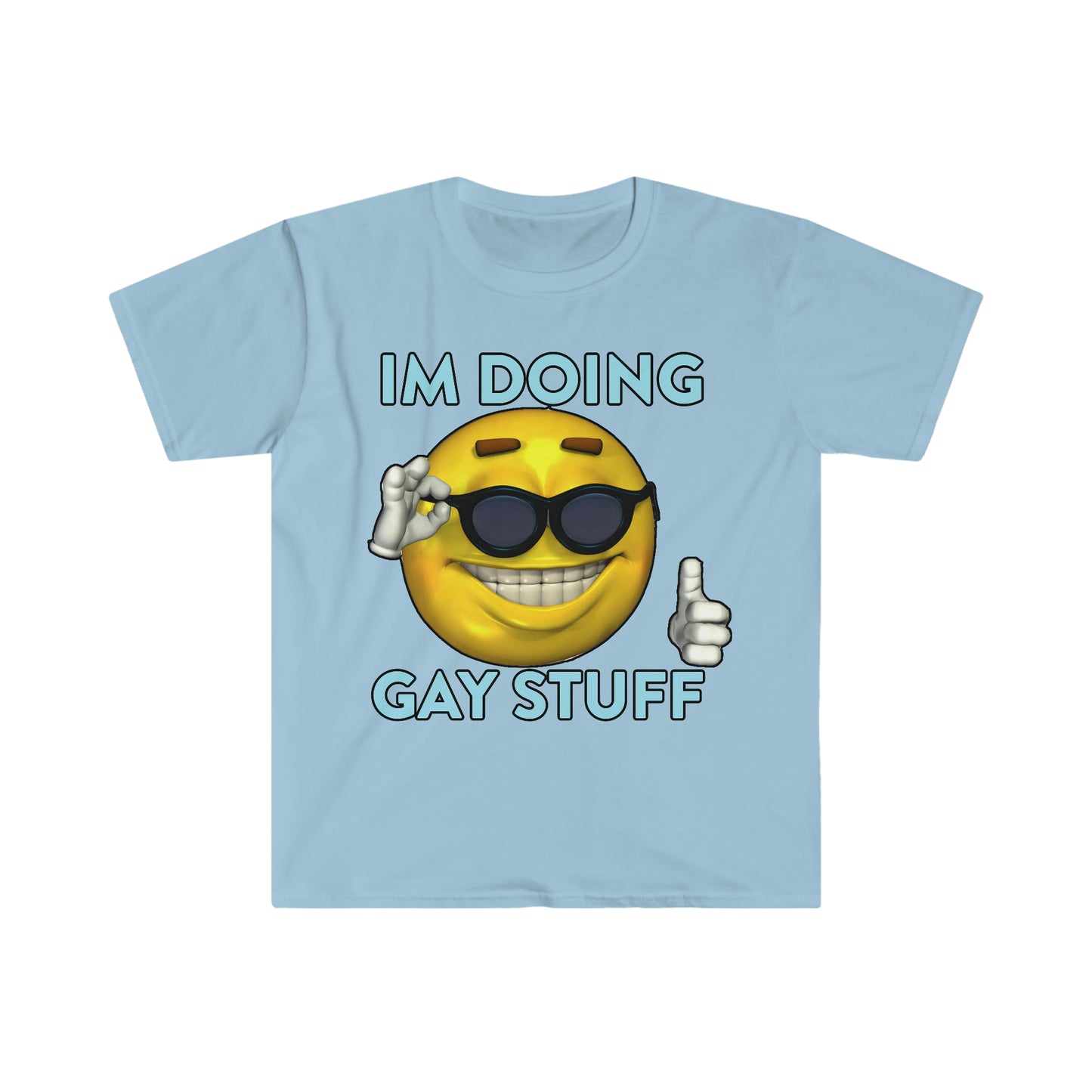 I'm Doing Gay Stuff Funny Meme T Shirt
