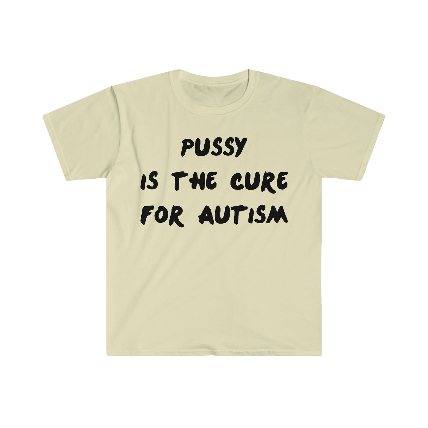 Pussy is the Cure for Autism One Direction Funny Meme T Shirt