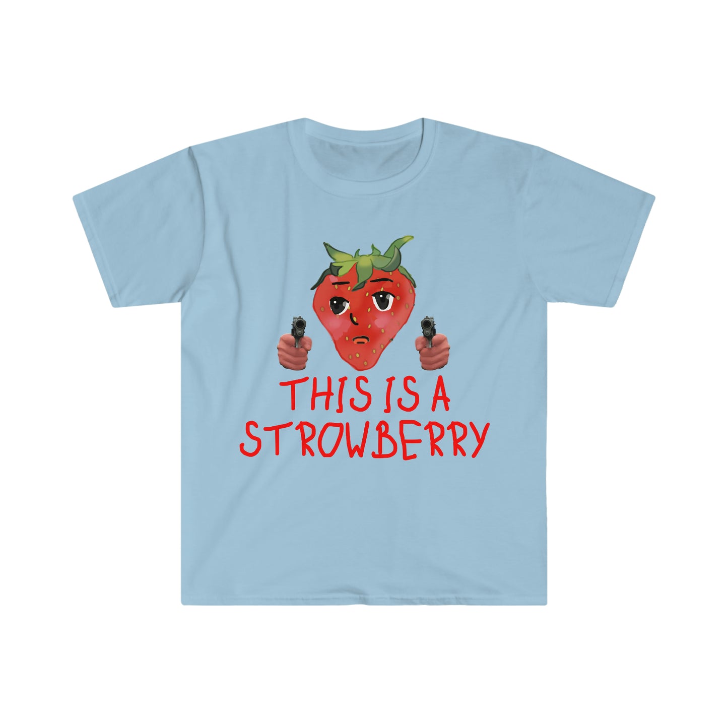This is a Strowberry Robbery Strawberry Funny Meme T Shirt