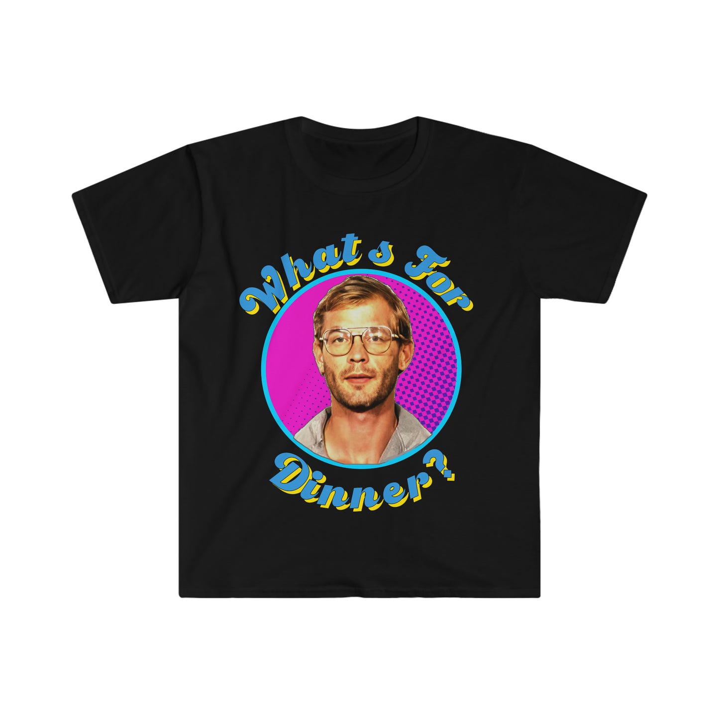 Jeffery Dahmer What's For Dinner? Funny Meme T Shirt